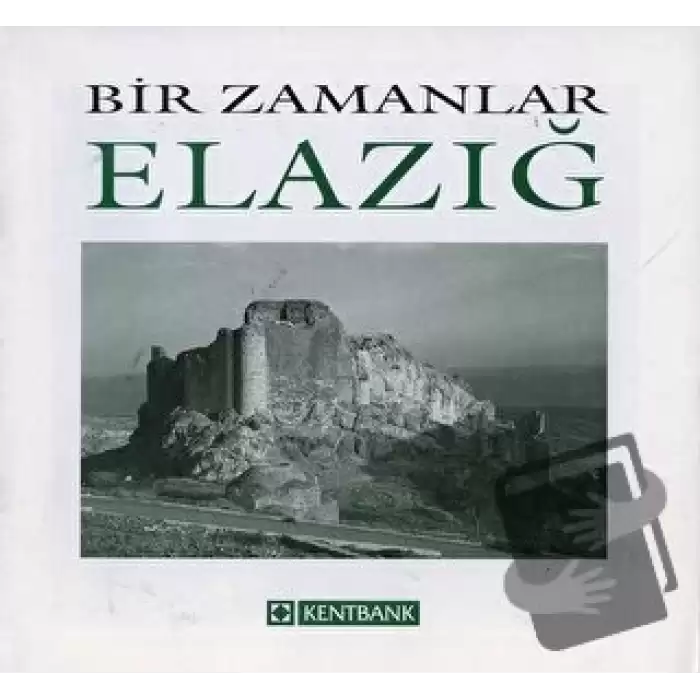 Bir Zamanlar Elazığ