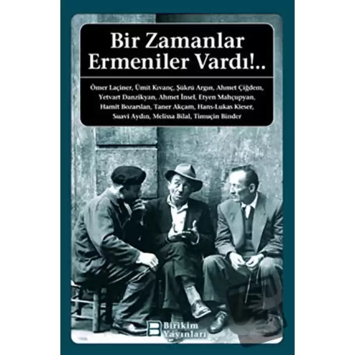 Bir Zamanlar Ermeniler Vardı!..