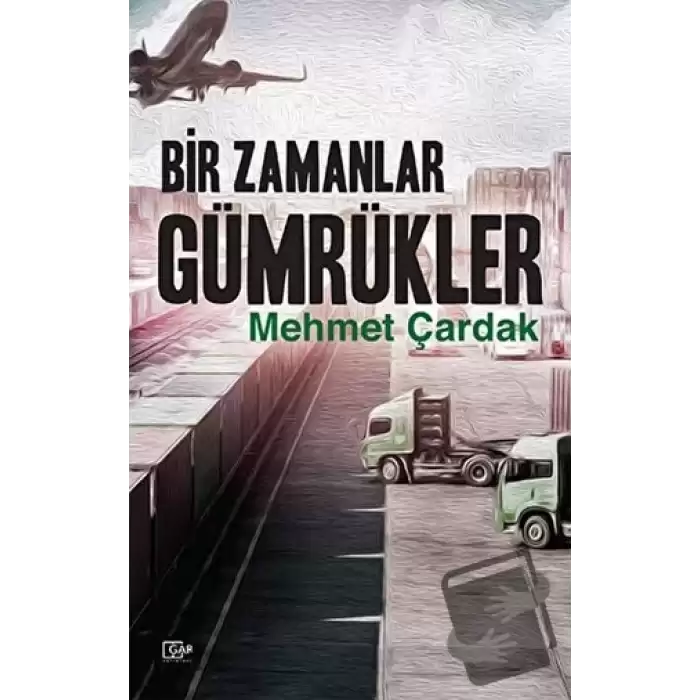 Bir Zamanlar Gümrükler