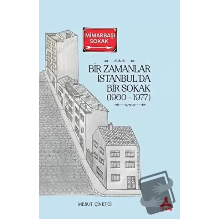 Bir Zamanlar İstanbul’da Bir Sokak (1960 - 1977)