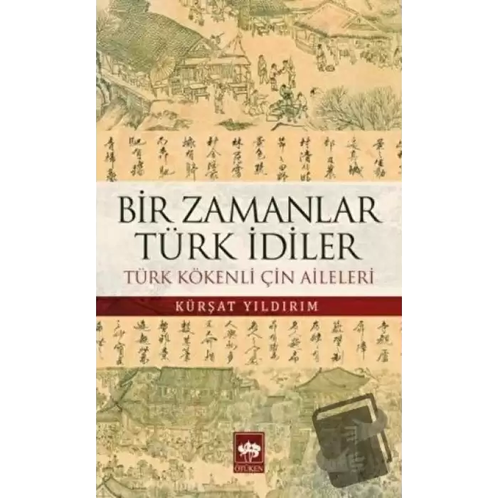 Bir Zamanlar Türk İdiler