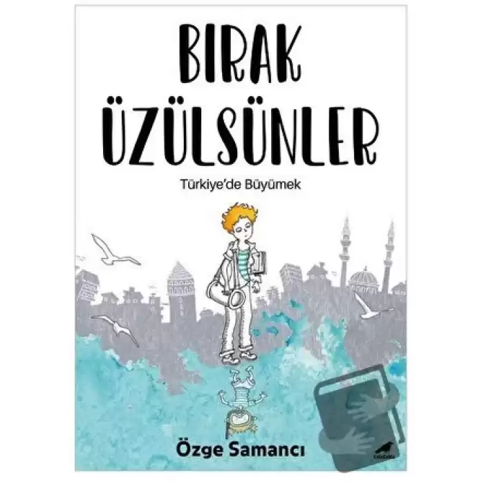 Bırak Üzülsünler