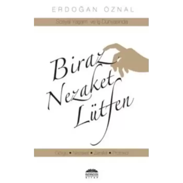 Biraz Nezaket Lütfen - Sosyal Yaşam ve İş Dünyasında