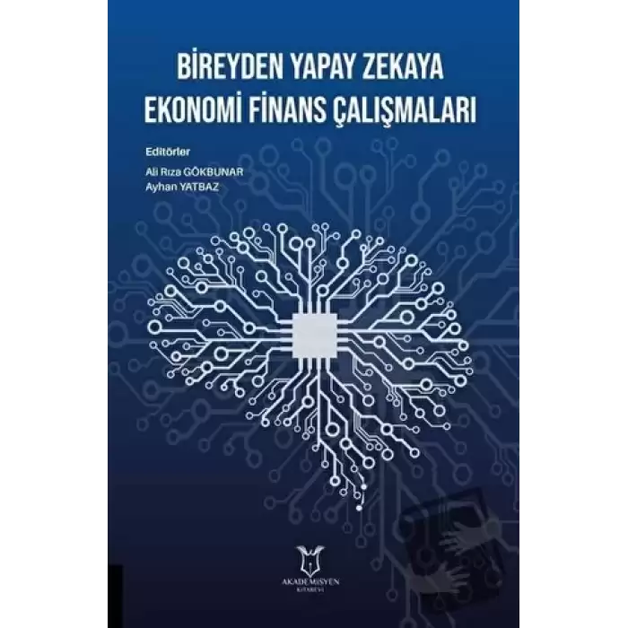 Bireyden Yapay Zekaya Ekonomi Finans Çalışmaları