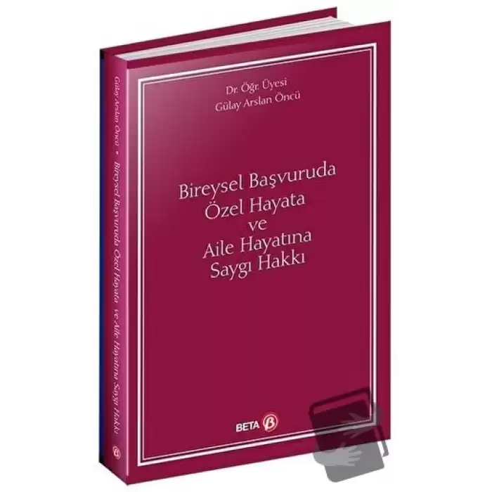 Bireysel Başvuruda Özel Hayata ve Aile Hayatına Saygı Hakkı