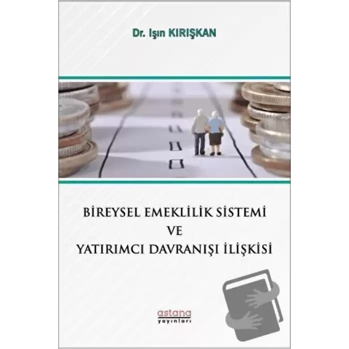 Bireysel Emeklilik Sistemi ve Yatırımcı Davranışı İlişkisi