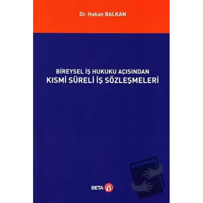 Bireysel İş Hukuku Açısından Kısmi Süreli İş Sözleşmeleri