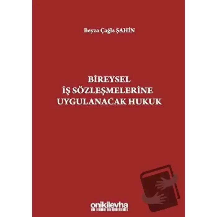 Bireysel İş Sözleşmelerine Uygulanacak Hukuk