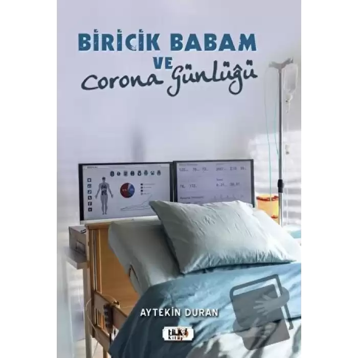 Biricik Babam ve Corona Günlüğü