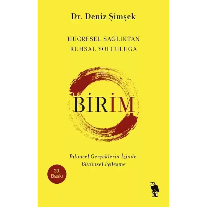 Birim - Hücresel Sağlıktan Ruhsal Yolculuğa