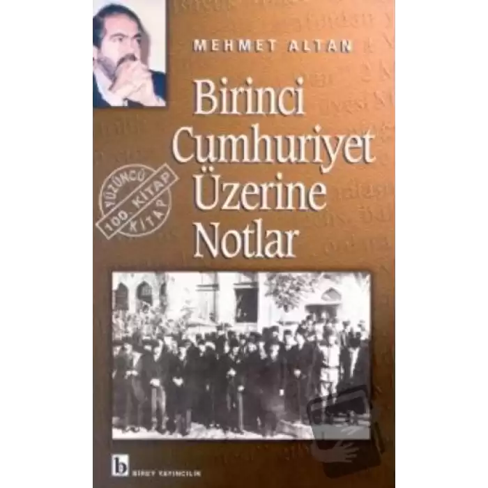 Birinci Cumhuriyet Üzerine Notlar