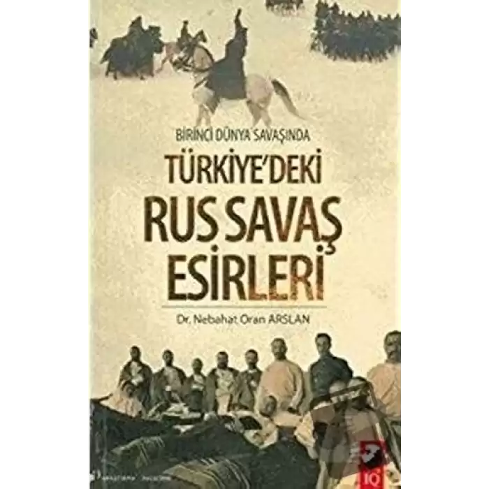 Birinci Dünya Savaşında Türkiyedeki Rus Savaş Esirleri