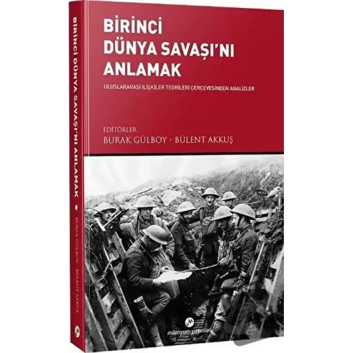 Birinci Dünya Savaşı’nı Anlamak