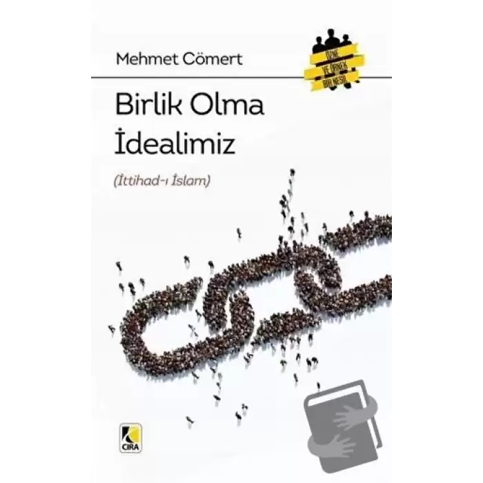 Birlik Olma İdealimiz (İttihad-ı İslam)