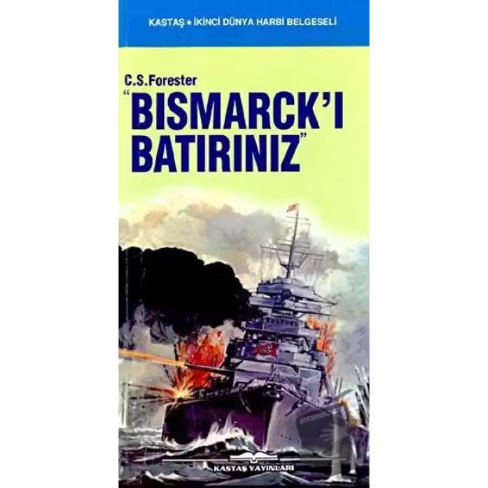 Bismarck’ı Batırınız