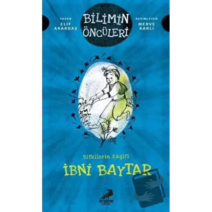 Bitkilerin Kaşifi İbni Baytar - Bilimin Öncüleri