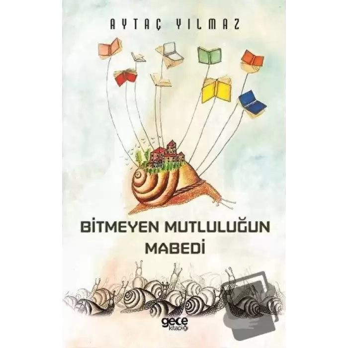 Bitmeyen Mutluluğun Mabedi