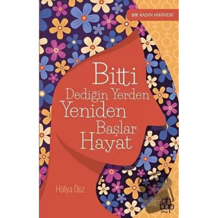 Bitti Dediğin Yerden Yeniden Başlar Hayat