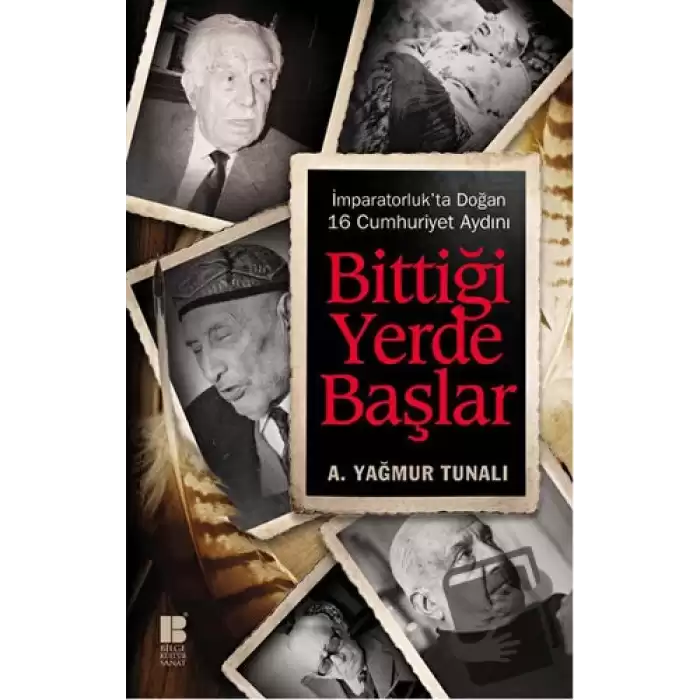 Bittiği Yerde Başlar