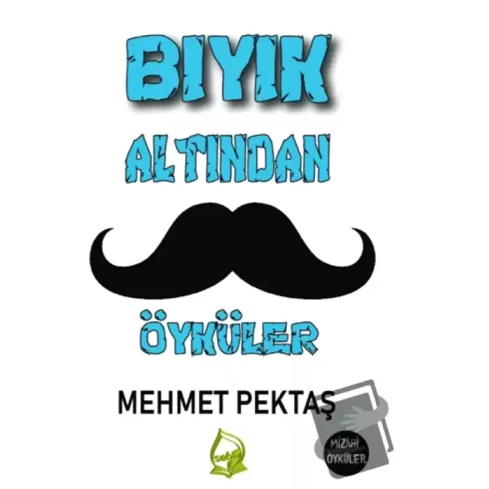 Bıyık Altından Öyküler