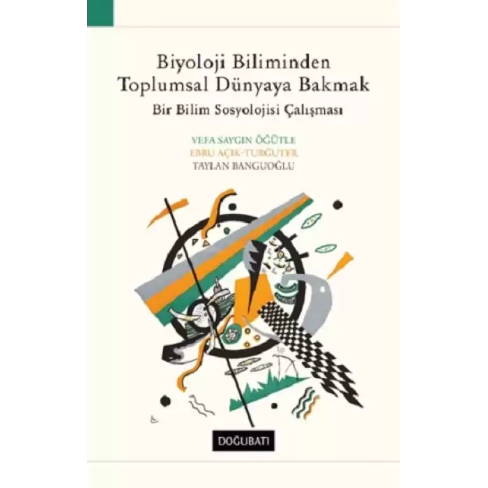 Biyoloji Biliminden Toplumsal Dünyaya Bakmak