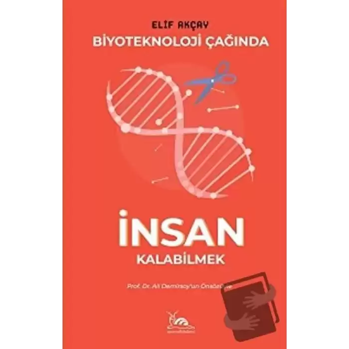 Biyoteknoloji Çağında İnsan Kalabilmek