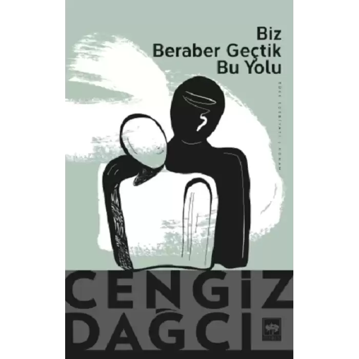 Biz Beraber Geçtik Bu Yolu