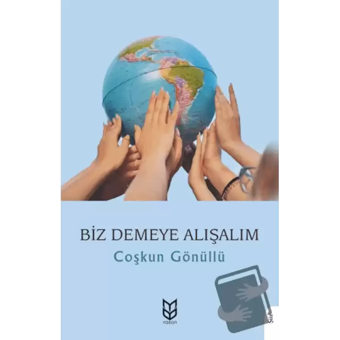 Biz Demeye Alışalım