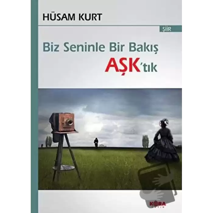 Biz Seninle Bir Bakış Aşk’tık