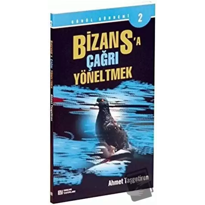 Bizansa Çağrı Yöneltmek - Gönül Gündemi 2