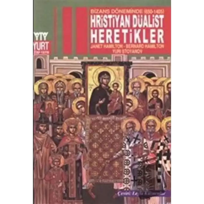 Bizans Döneminde (650-1405) Hristiyan Düalist Heretikler