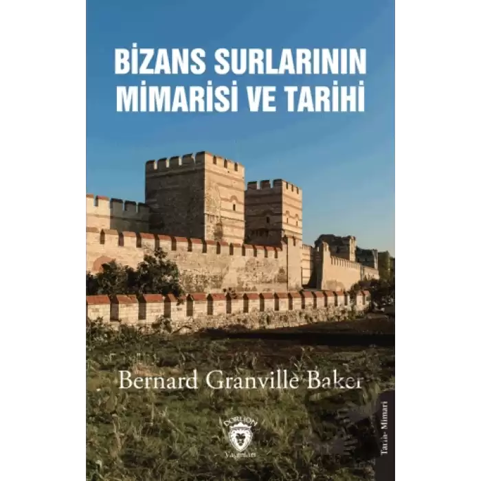 Bizans Surlarının Mimarisi ve Tarihi 1910