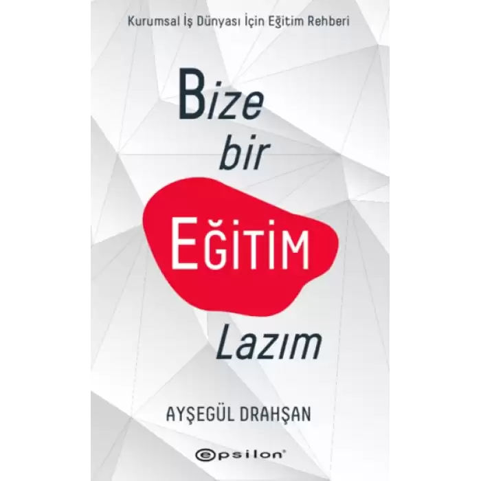 Bize Bir Eğitim Lazım