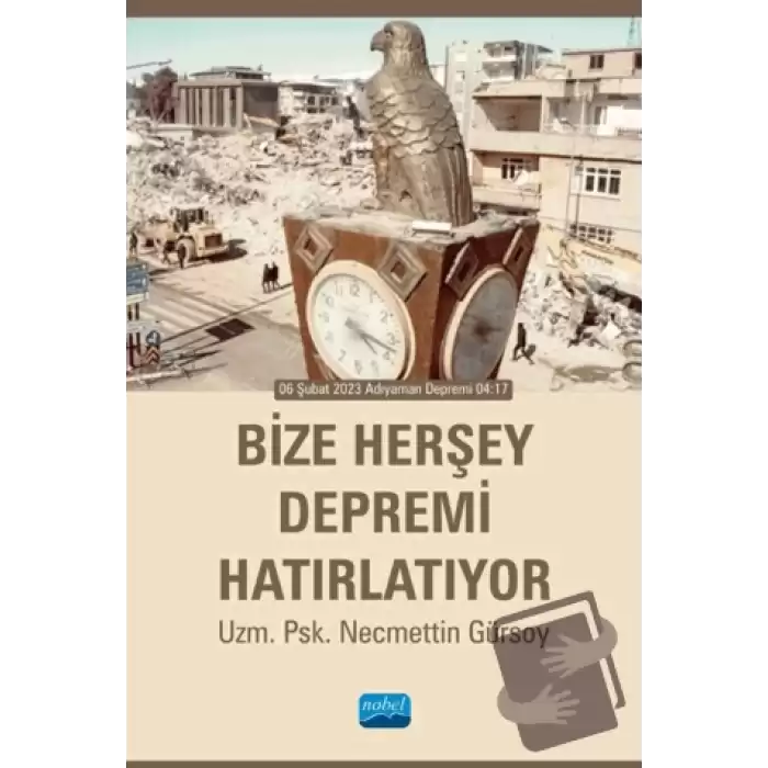 Bize Herşey Depremi Hatırlatıyor