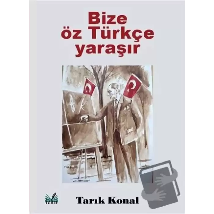 Bize Öz Türkçe Yaraşır