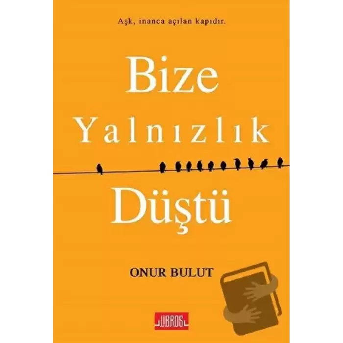 Bize Yalnızlık Düştü