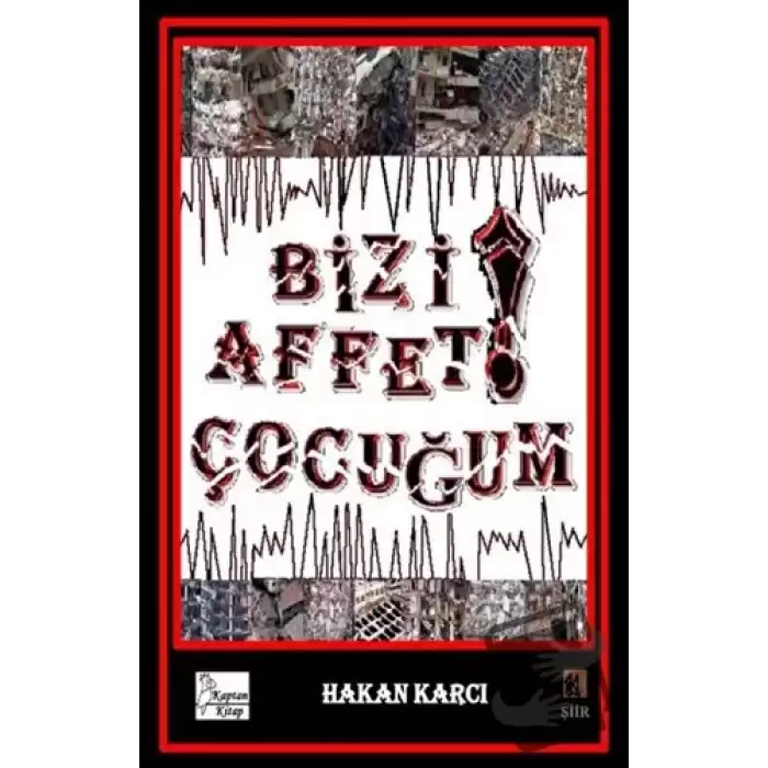 Bizi Affet Çocuğum!