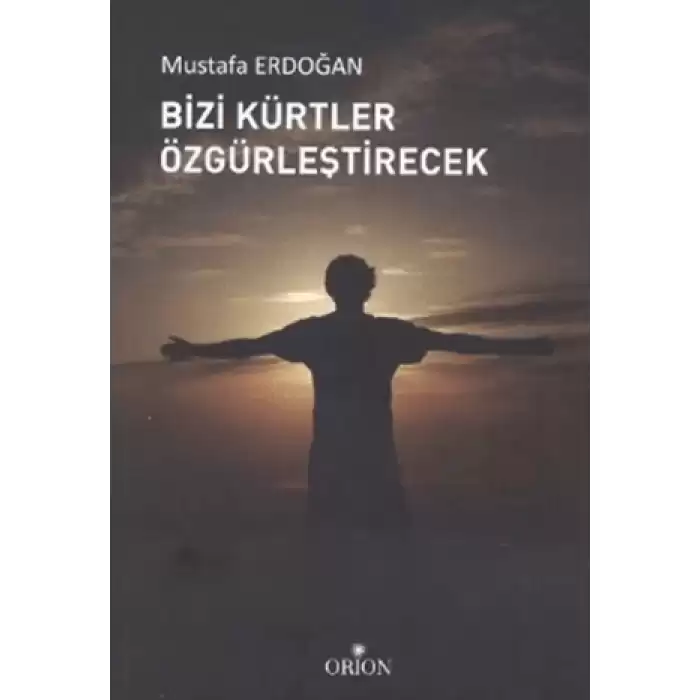 Bizi Kürtler Özgürleştirecek