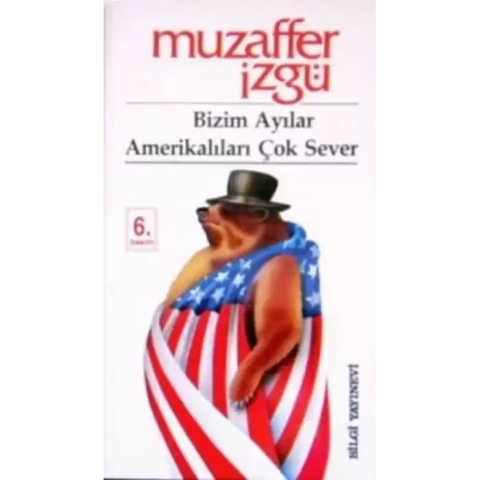 Bizim Ayılar Amerikalıları Çok Sever