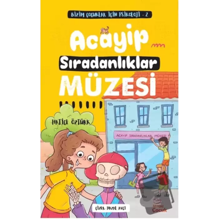 Bizim Çocuklar İçin Psikoloji 2 – Acayip Sıradanlıklar Müzesi