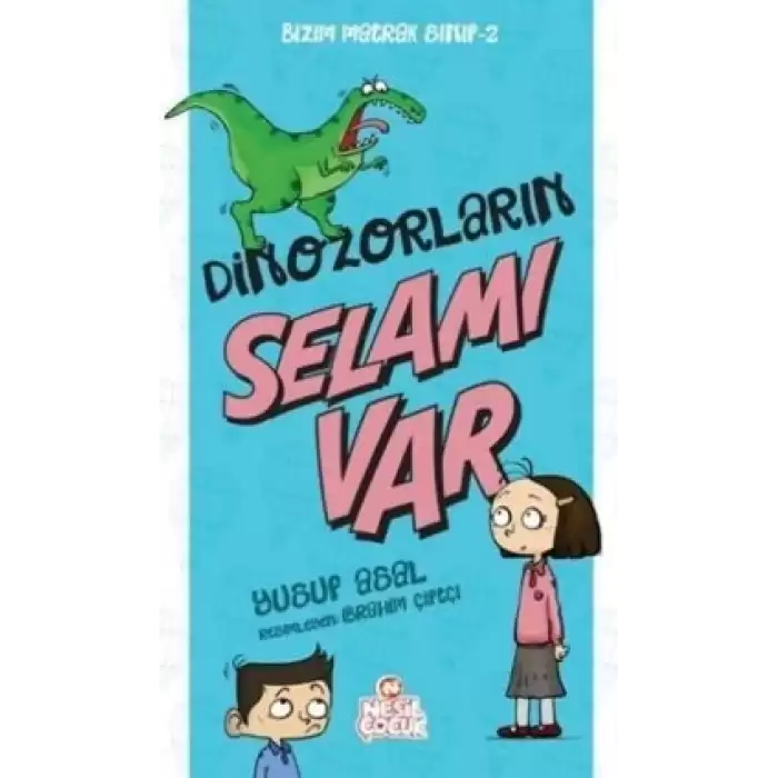 Dinozorların Selamı Var - Bizim Matrak Sınıf Serisi 2