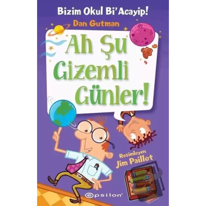 Bizim Okul Bi Acayip - Ah Şu Gizemli Günler (Ciltli)