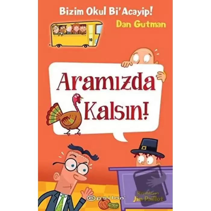 Bizim Okul Bi Acayip - Aramızda Kalsın (Ciltli)