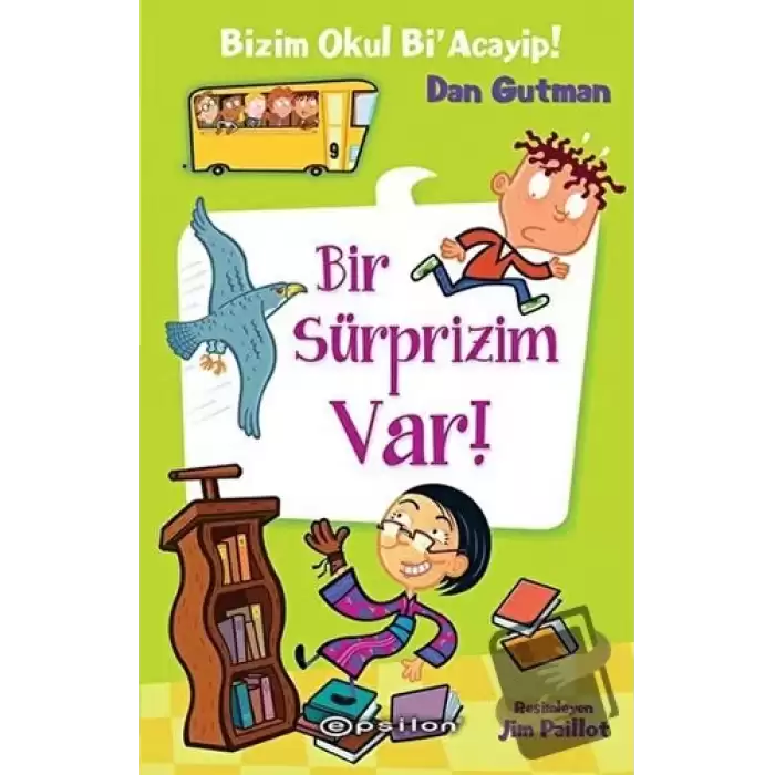 Bizim Okul Bi Acayip - Bir Sürprizim Var (Ciltli)