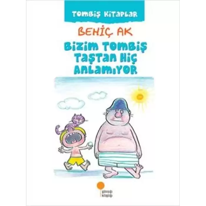 Bizim Tombiş Taştan Hiç Anlamıyor