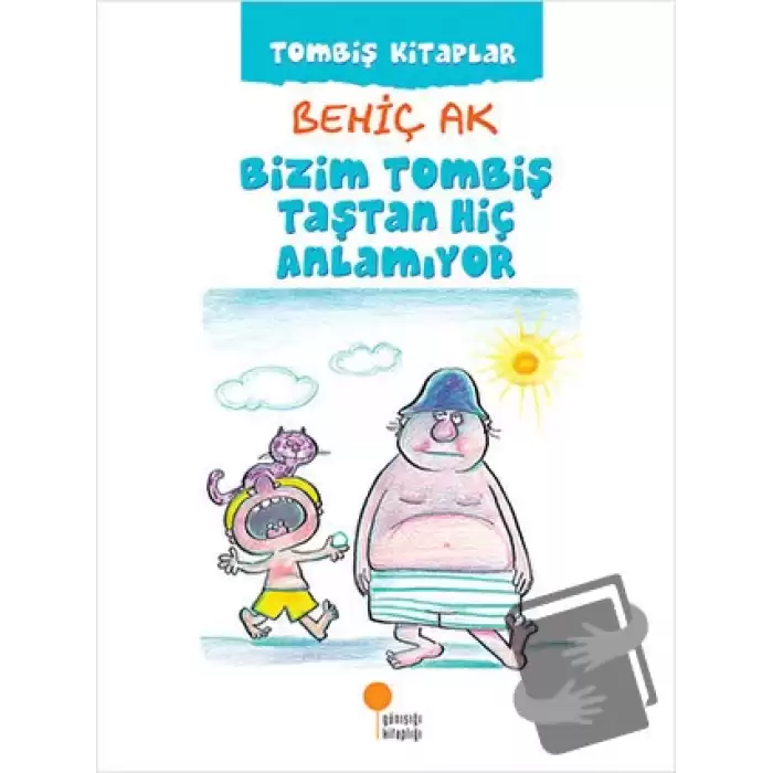 Bizim Tombiş Taştan Hiç Anlamıyor