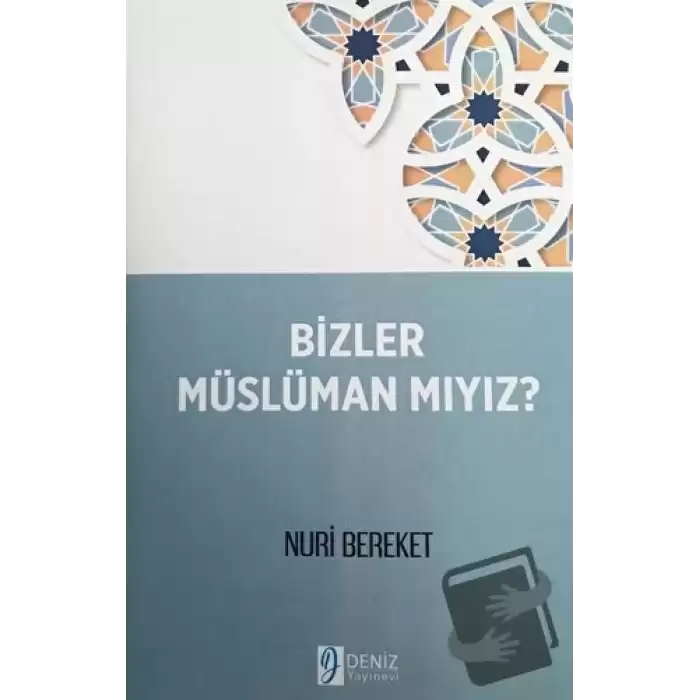 Bizler Müslüman Mıyız?