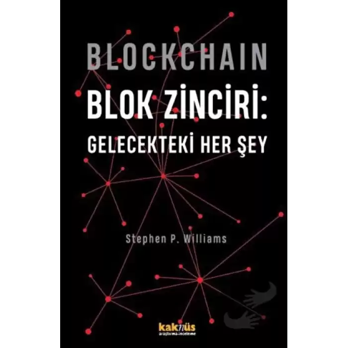 Blockchain Blok Zinciri - Gelecekteki Her Şey (Sert Kapak) (Ciltli)