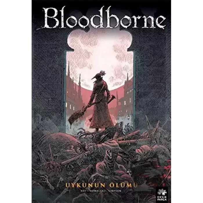 Bloodborne 1: Uykunun Ölümü