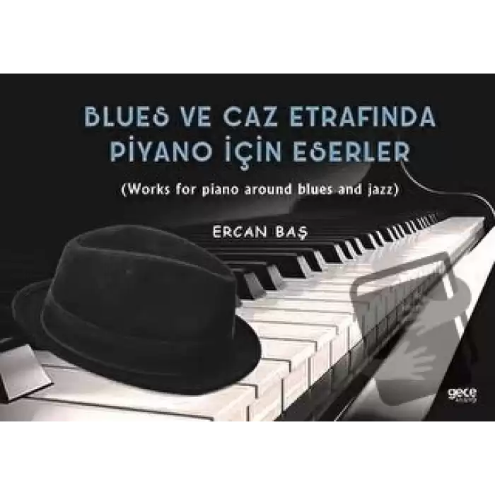 Blues ve Caz Etrafında Piyano İçin Eserler